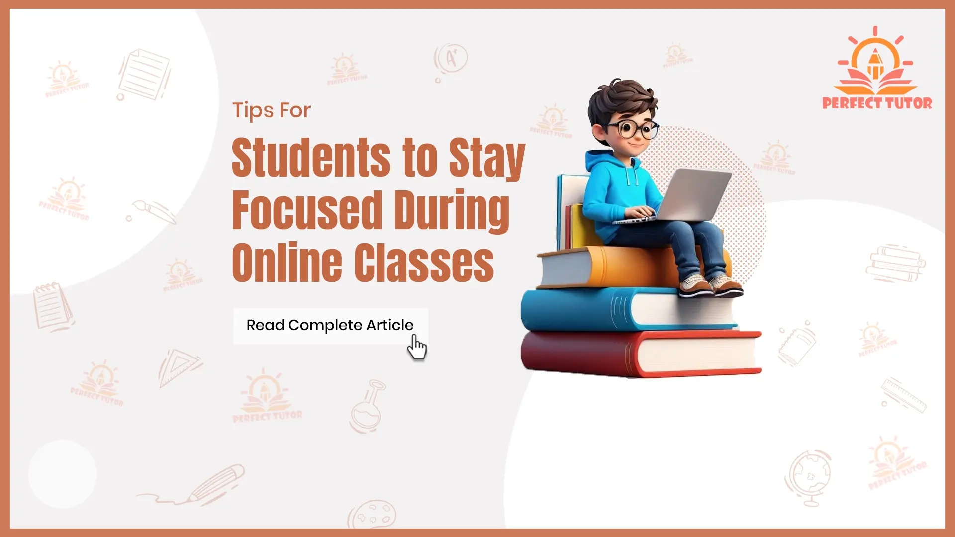 Tips for Students to Stay Focused During Online Classes