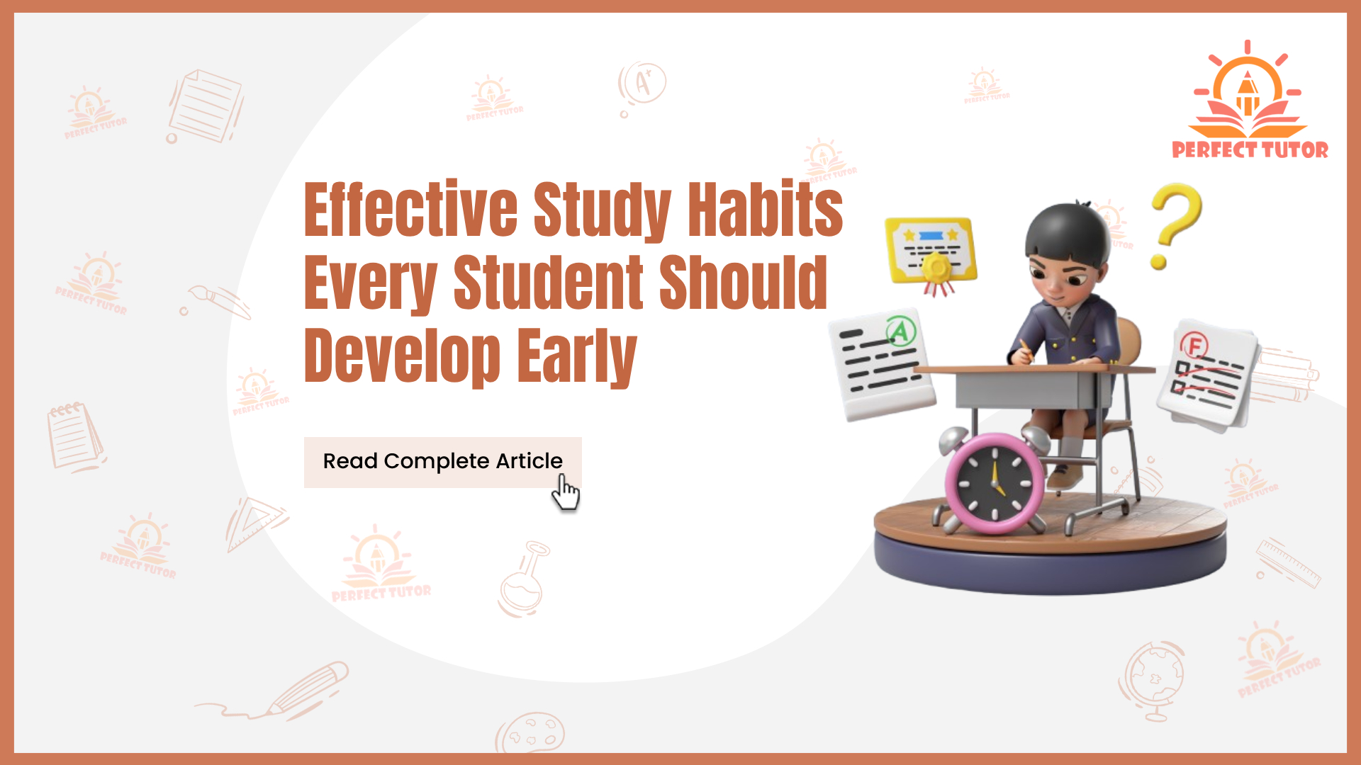 Student studying at desk with clock and exam results, promoting article on effective study habits by Perfect Tutor