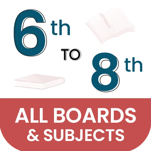 6th to 8th classes for all boards and subjects