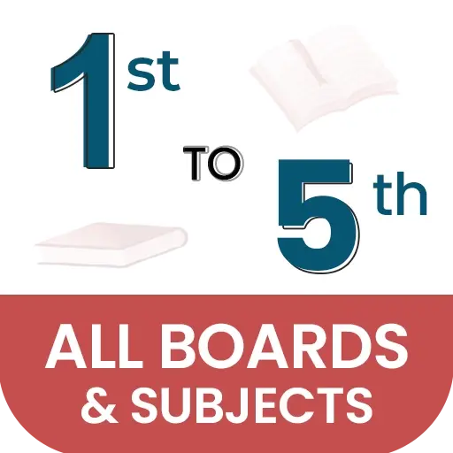 1st to 5th classes for all boards and subjects